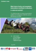 What kinds of policy and programme interventions contribute to reductions in maternal mortality? The effectiveness of primary level referral systems for emergency maternity care in developing countries